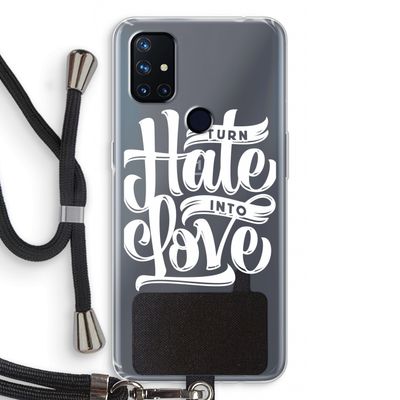 Turn hate into love: OnePlus Nord N10 5G Transparant Hoesje met koord