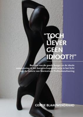 Toch liever geen idioot?! (Paperback)