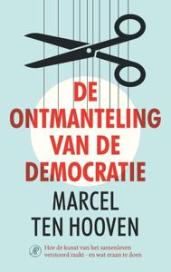 De ontmanteling van de democratie (Paperback)