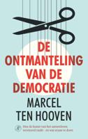 De ontmanteling van de democratie (Paperback)