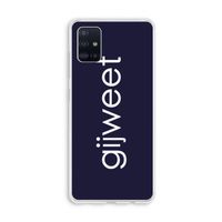Gijweet: Galaxy A51 4G Transparant Hoesje Gijweet: Galaxy A51 4G Transparant Hoesje