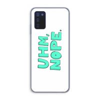 UHM, NOPE.: Samsung Galaxy A03s Transparant Hoesje UHM, NOPE.: Samsung Galaxy A03s Transparant Hoesje