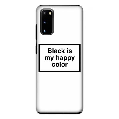 Black is my happy color: Samsung Galaxy S20 Tough Case