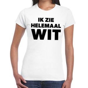 Ik zie helemaal wit tekst t-shirt dames