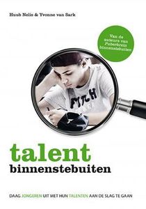 Talent binnenstebuiten - Huub Nelis, Yvonne van Sark - ebook