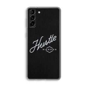 Hustle: Samsung Galaxy S21 Plus Transparant Hoesje