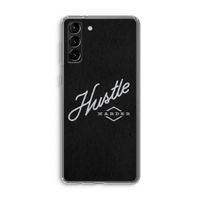 Hustle: Samsung Galaxy S21 Plus Transparant Hoesje