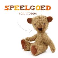 Speelgoed van vroeger (Hardback) Speelgoed van vroeger (Hardback)