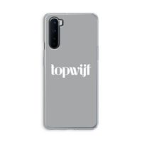 Topwijf Grijs Wit: OnePlus Nord Transparant Hoesje