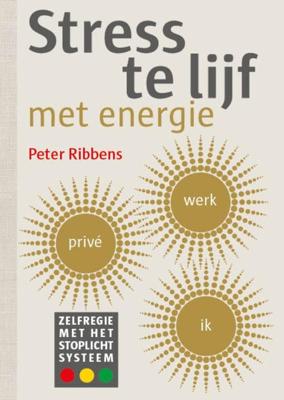Stress te lijf met energie - Peter Ribbens - ebook
