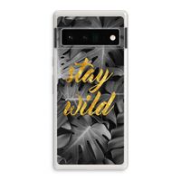 Stay wild: Google Pixel 6 Pro Transparant Hoesje