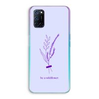 Be a wildflower: Oppo A52 Transparant Hoesje