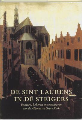De Sint Laurens in de steigers (Hardback)