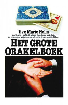 E.M. Helm Vantoen.nu Grote orakelboek E.M. Helm Vantoen.nu Grote orakelboek
