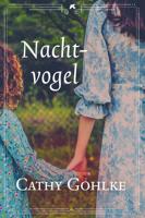 Nachtvogel - Cathy Gohlke - ebook