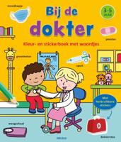 Kleur- en stickerboek met woordjes - Bij de dokter (Paperback)