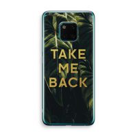 Take me back: Huawei Mate 20 Pro Transparant Hoesje