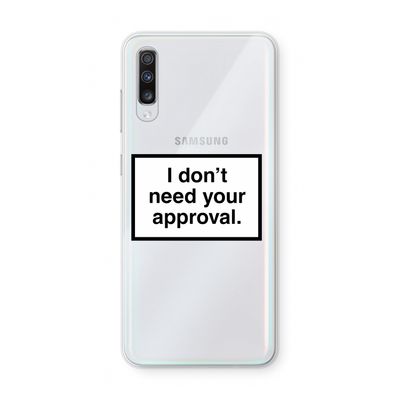 Don't need approval: Samsung Galaxy A70 Transparant Hoesje