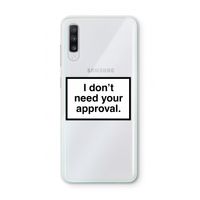 Don't need approval: Samsung Galaxy A70 Transparant Hoesje
