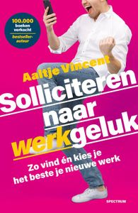Solliciteren naar werkgeluk - Aaltje Vincent - ebook