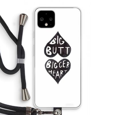 Big butt bigger heart: Pixel 4 Transparant Hoesje met koord