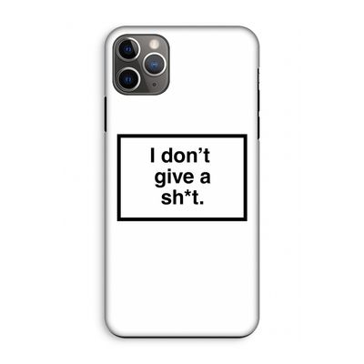 Don't give a shit: iPhone 11 Pro Max Tough Case