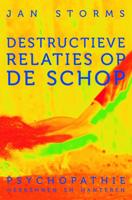 Destructieve relaties op de schop (Paperback)