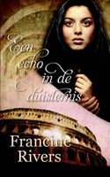 Een echo in de duisternis - Francine Rivers - ebook