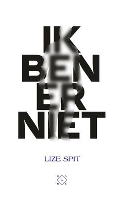 Ik ben er niet - Lize Spit - eBook (9789493168909)