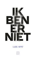 Ik ben er niet - Lize Spit - eBook (9789493168909) - thumbnail