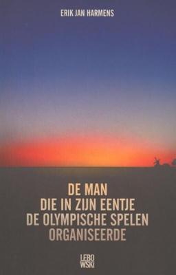 De man die in zijn eentje de Olympische Spelen organiseerde (Paperback)