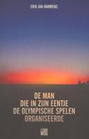 De man die in zijn eentje de Olympische Spelen organiseerde (Paperback) De man die in zijn eentje de Olympische Spelen organiseerde (Paperback)