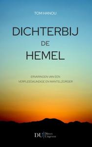 Dichterbij de Hemel (Paperback)