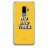 No Bad Vibes: Samsung Galaxy S9 Plus Transparant Hoesje