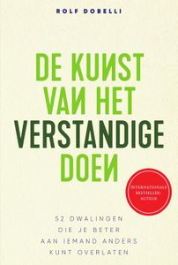 De kunst van het verstandige doen - Rolf Dobelli - ebook