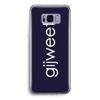 Gijweet: Samsung Galaxy S8 Transparant Hoesje - thumbnail