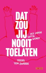 Dat zou jij nooit toelaten (Paperback)