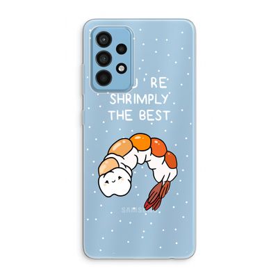 You're Shrimply The Best: Samsung Galaxy A52 Transparant Hoesje