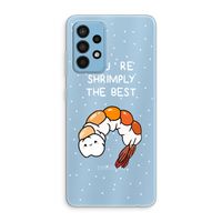 You're Shrimply The Best: Samsung Galaxy A52 Transparant Hoesje
