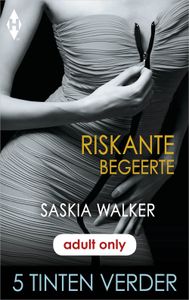 Riskante begeerte - Saskia Walker - ebook