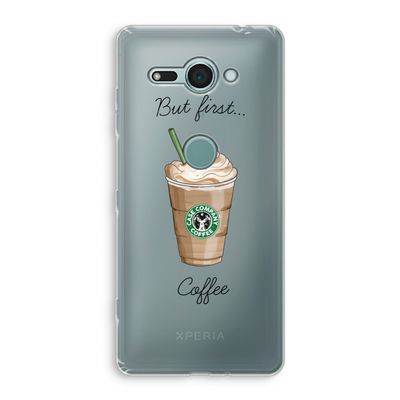 But first coffee: Sony Xperia XZ2 Compact Transparant Hoesje