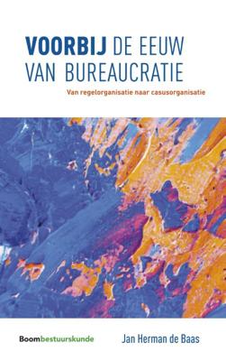 Voorbij de eeuw van bureaucratie (Paperback)
