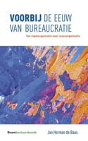 Voorbij de eeuw van bureaucratie (Paperback) Voorbij de eeuw van bureaucratie (Paperback)