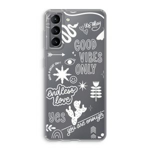 Good vibes: Samsung Galaxy S21 Transparant Hoesje