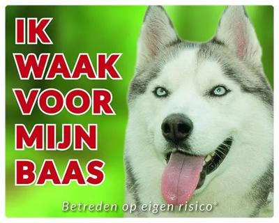 Siberian Husky Waakbord - Ik waak voor mijn baas