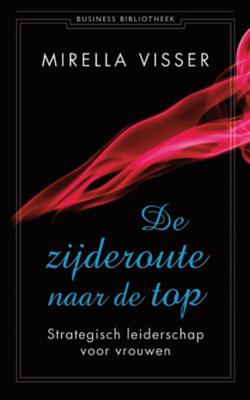 De zijderoute naar de top (Paperback)