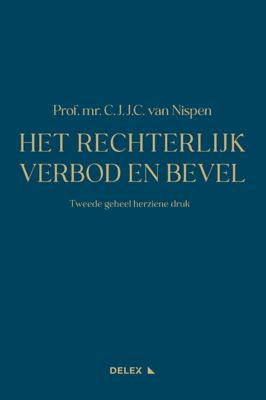 Het Rechterlijk Verbod en Bevel (Hardback)