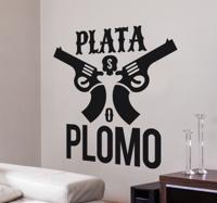 Muursticker Plata o Plomo Muursticker Plata o Plomo