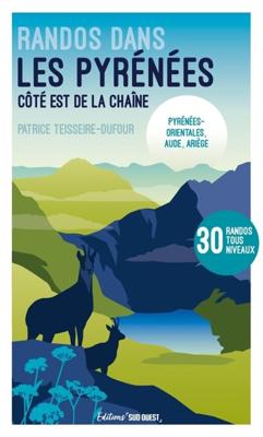 Wandelgids Pyrénées Côté Est de la Chaîne sud-ouest | Sud Ouest editions