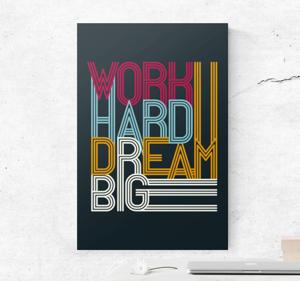 Canvas schilderij kantoor Werk hard droom groots